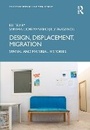 Cover: Design, Displacement, Migration - Routledge