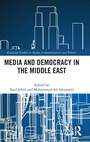 Cover: Media and Democracy in the Middle East - Routledge