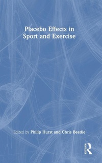 Abbildung von: Placebo Effects in Sport and Exercise - Routledge