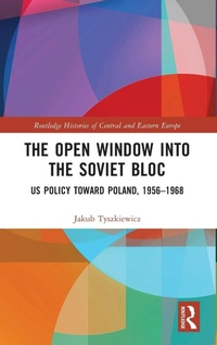Enlarge image Cover: The Open Window into the Soviet Bloc - Routledge