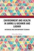 Cover: Environment and Health in Jammu & Kashmir and Ladakh - Routledge India