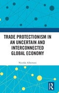Cover: Trade Protectionism in an Uncertain and Interconnected Global Economy - Routledge