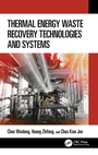 Cover: Thermal Energy Waste Recovery Technologies and Systems - CRC Press