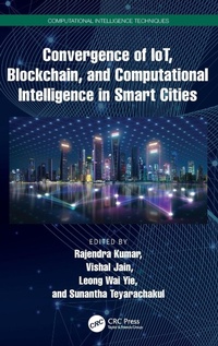 Enlarge image Cover: Convergence of IoT, Blockchain, and Computational Intelligence in Smart Cities - CRC Press