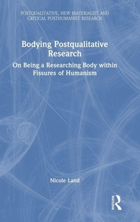 Enlarge image Cover: Bodying Postqualitative Research - Routledge