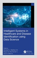 Cover: Intelligent Systems in Healthcare and Disease Identification using Data Science - Chapman & Hall/CRC