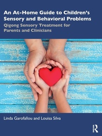 Abbildung von: An At-Home Guide to Children's Sensory and Behavioral Problems - Routledge