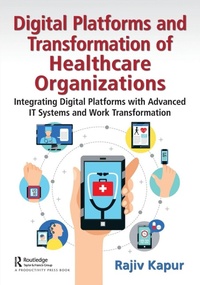 Bild vergrößern Bild: Digital Platforms and Transformation of Healthcare Organizations - Productivity Press
