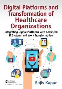 Abbildung von: Digital Platforms and Transformation of Healthcare Organizations - Productivity Press