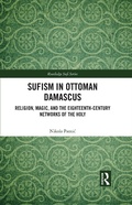 Cover: Sufism in Ottoman Damascus - Routledge