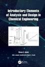 Cover: Introductory Elements of Analysis and Design in Chemical Engineering - CRC Press