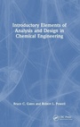 Cover: Introductory Elements of Analysis and Design in Chemical Engineering - CRC Press