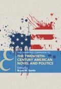Cover: The Cambridge Companion to the Twentieth-Century American Novel and Politics - Cambridge University Press