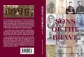 Cover: Sons of the Brave Volume One - The Old Boys of the Duke of York's Royal Military School who fell in the Great War - Guston Gate Publishing