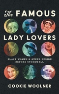 Cover: The Famous Lady Lovers - The University of North Carolina Press