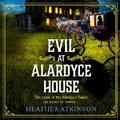Cover: Evil at Alardyce House - Boldwood Books Ltd