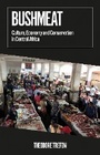 Cover: Bushmeat - C Hurst & Co Publishers Ltd