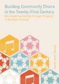 Cover: Building Community Choirs in the Twenty-First Century - Intellect Books