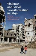Cover: Violence and Social Transformation in Libya - C Hurst & Co Publishers Ltd