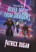 Cover: Never Steal from Dragons - Distracted Dragon Press