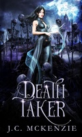 Cover: Death Taker (Lark Morgan, #3) - J. C. McKenzie