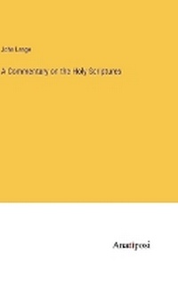 Enlarge image Cover: A Commentary on the Holy Scriptures - Anatiposi Verlag