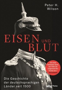 Abbildung von: Eisen und Blut - Theiss in Herder