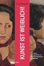 Cover: Kunst ist weiblich! - Theiss in Herder