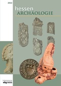 Cover: hessenARCH&Auml;OLOGIE 2022 - Theiss in Herder