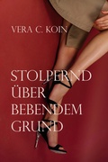 Cover: Stolpernd auf bebendem Grund - edition zaubernuss
