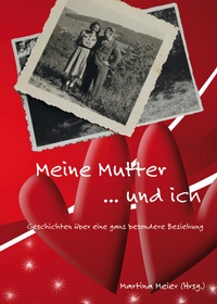 Abbildung von: Meine Mutter ... und ich - Papierfresserchens MTM-Verlag + CAT creativ