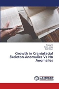 Cover: Growth in Craniofacial Skeleton-Anomalies Vs No Anomalies - LAP Lambert Academic Publishing