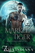 Cover: Marked by the Tiger: An Opposites Attract Fated Mates Romance (Black Ops Bodyguard Shifters, #4) - Zoey Indiana