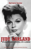 Cover: Judy Garland - Splendor and Downfall of a Legend (hardback) - BEARMANOR MEDIA