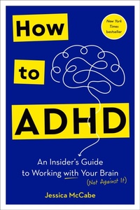 Enlarge image Cover: How to ADHD - Harmony/Rodale/Convergent