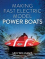 Cover: Making Fast Electric Model Power Boats - The Crowood Press Ltd