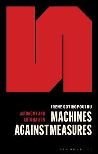 Abbildung von: Machines Against Measures - I.B. Tauris & Co. Ltd.