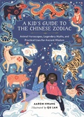 Cover: A Kid's Guide to the Chinese Zodiac - Running Press