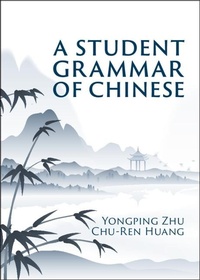 Abbildung von: A Student Grammar of Chinese - Cambridge University Press