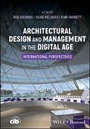Cover: Architectural Design and Management in the Digital Age: International Perspectives - Wiley