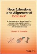 Cover: Near Extensions and Alignment of Data in R^n: Whit ney extensions of near isometries, shortest paths, equidistribution, clustering and non-rigid alignm - Wiley-Blackwell