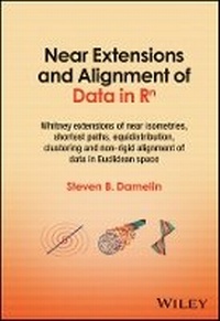 Enlarge image Cover: Near Extensions and Alignment of Data in R^n: Whit ney extensions of near isometries, shortest paths, equidistribution, clustering and non-rigid alignm - Wiley-Blackwell