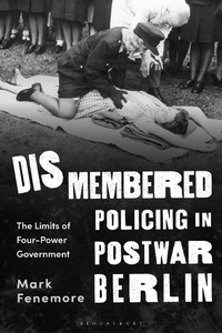 Bild: Dismembered Policing in Postwar Berlin - Bloomsbury Academic