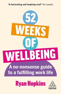 Abbildung von: 52 Weeks of Wellbeing - Kogan Page Ltd