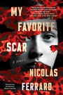 Cover: My Favorite Scar - Soho Press