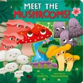 Cover: Meet the Mushrooms! - Tiger Tales