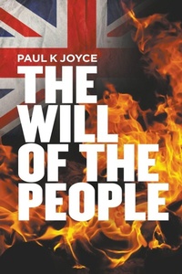 Enlarge image Cover: The Will Of The People - Paul K Joyce