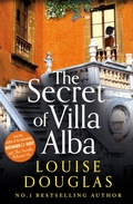 Cover: The Secret of Villa Alba - Boldwood Books Ltd