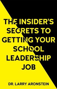 Abbildung von: The Insider's Secrets to Getting Your School Leadership Job - First Hill Books