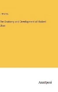 Enlarge image Cover: The Anatomy and Development of Rodent Ulcer - Anatiposi Verlag